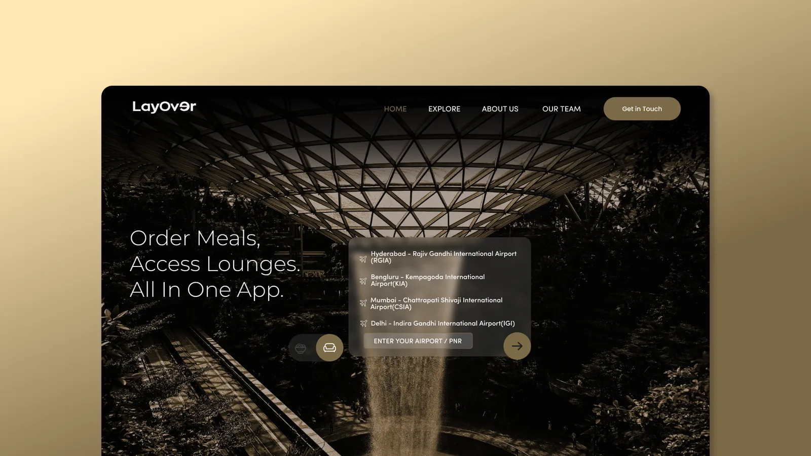 Layover’s landing page over a photograph of an airport atrium, headline “Order Meals, Access Lounges. All In One App.”, with a panel listing Hyderabad RGIA, Bengaluru KIA, Mumbai CSIA and Delhi IGI above a field reading “enter your airport / PNR”.